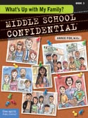 ''Middle School Confidential: What’s Up with My Family?'' by Annie Fox, Illustrated by Matt Kindt